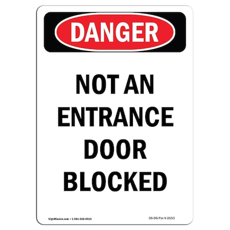 Safety Sign, OSHA Danger, 18" Height, Aluminum, Not An Entrance Door Blocked, Portrait